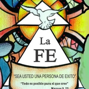 LA FE (SEA USTED UNA PERSONA DE EXITO)